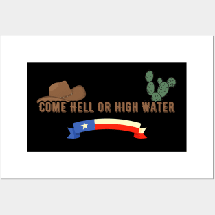 Come Hell Or High Water, Texas, american slang Posters and Art